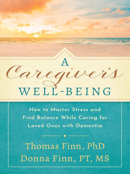Title details for A Caregiver's Well-Being by Thomas Finn - Available